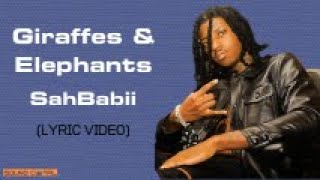 SahBabii - Giraffes & Elephants (Lyric Video)