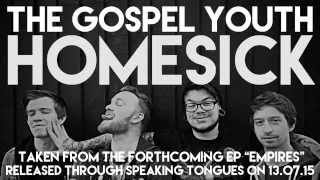 "Homesick" - The Gospel Youth chords