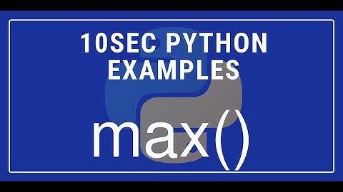 10sec Python Examples  max() Built in Function by Code Recipe