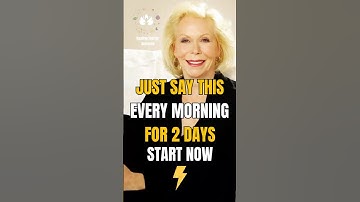 ⚡️Louise Hay: Just Say This Every Morning For 2 Days