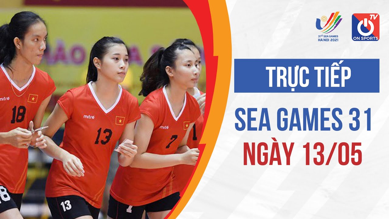 🔴LIVE: SEA GAMES 31 Ngày 13/5: Bóng rổ, bóng đá, bóng chuyền,…