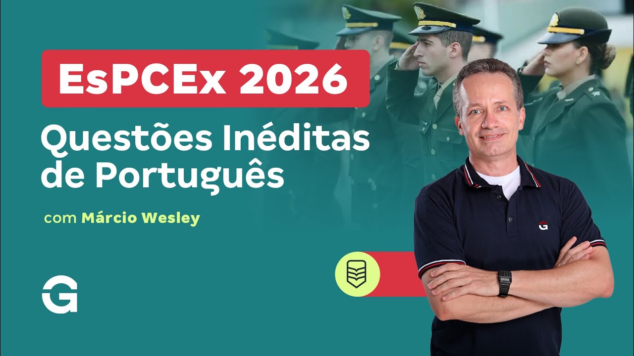Concurso EsPCEx 2026: Questões Inéditas de Português com Márcio Wesley
