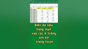 Điền dữ liệu hàng loạt vào các ô trống xen kẽ trong Excel #excel #tinhocvanphong #exceltips