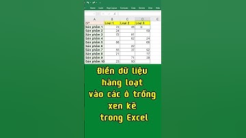 Điền dữ liệu hàng loạt vào các ô trống xen kẽ trong Excel #excel #tinhocvanphong #exceltips