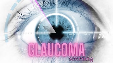 What is a Glaucoma Screening?