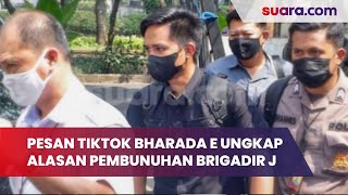 Pesan TikTok Bharada E Ungkap Alasan Pembunuhan Brigadir J hingga Mohon Doa Keselamatan