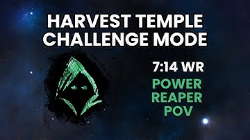 7:14 | Harvest Temple CM World Record (old) | Reaper