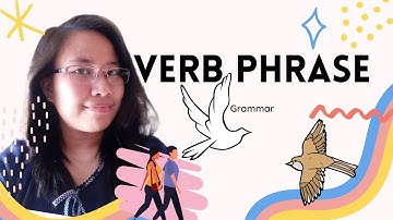 WHAT IS A VERB PHRASE IN ENGLISH? Master the verb phrase in 9 minutes
