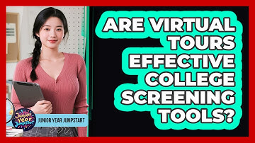 Are Virtual Tours Effective College Screening Tools?