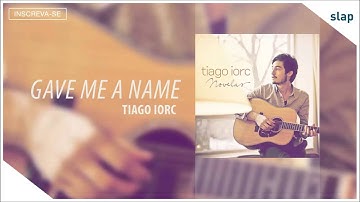 TIAGO IORC - Gave Me a Name (Tiago Iorc Novelas) [Áudio Oficial]
