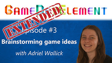 EXTENDED - Brainstorming game ideas (with Adriel Wallick) - GameDevElement episode #3