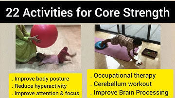 22 Activities for CORE STRENGTH/improve body posture/reduce hyperactivity/occupational therapy