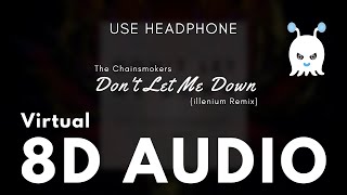 Don't Let Me Down | The Chainsmokers | 8D Audio | Virtual   Surround Sound | Use Headphones 👾