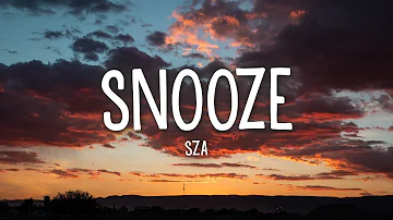 SZA - Snooze (Lyrics)