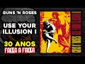 GUNS 'N ROSES: FAIXA A FAIXA DO "USE YOUR ILLUSION I" (part. Daniel Iserhard) | TUPFS Resenha #95