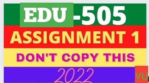 edu 505 assignment 1 solution 2022|edu505 assignment 1 solution 2022|edu 505 assignment 1 solved