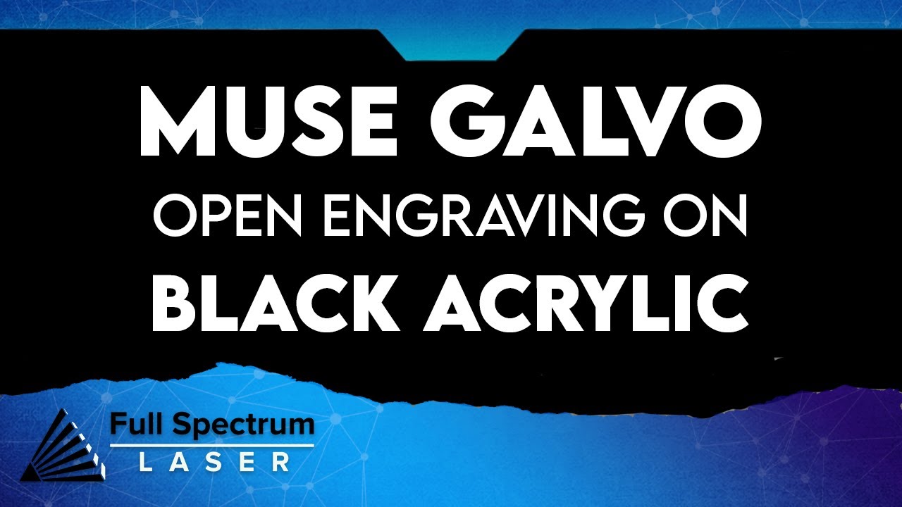 Muse Galvo - Open Engraving Black Acrylic