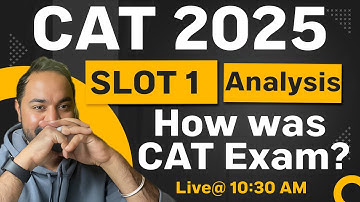 CAT 2025 | SLOT 1 Analysis | How Was CAT Exam ?