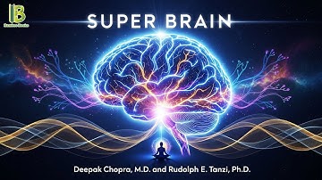 Super Brain - Deepak Chopra | Book Summary