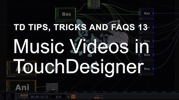 Music Videos – TouchDesigner Tips, Tricks and FAQs 13