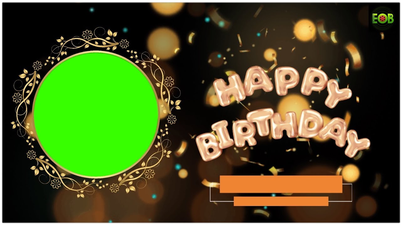 Happy birthday green screen | cinematic gold frame green screen ...
