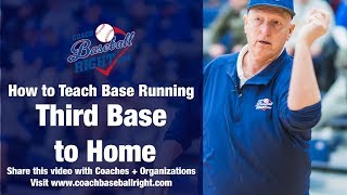 How to Teach Base Running Third Base to Home?