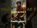 Coolie Vs War 2!#rajinikanth #tamil #bollywood #kollywood #telugu #hindu #ntr #war2 #coolie #shorts