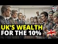 UK’s Economics of Inequality: Why Wealth is Held by The Few