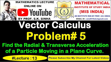 Find the Radial and Transverse Acceleration of a Particle Moving in a Plane Curve | Problem#5