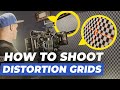 How to shoot distortion grids