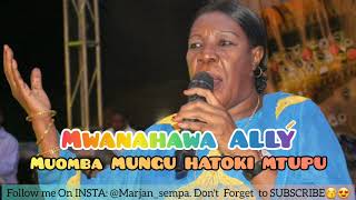 TAARAB. Mwanahawa Ally - Muomba Mungu Hatoki Mtupu