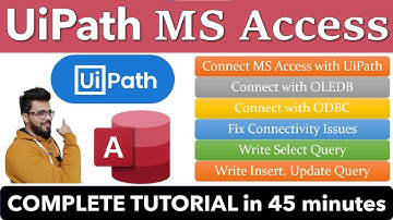 UiPath and MS Access Automation Complete Tutorial in 45 minutes || UiPath RPA
