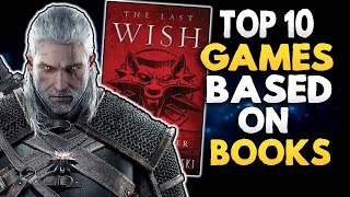 Top 10 Games Based On Books