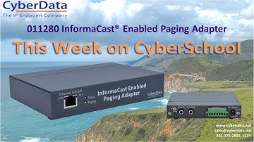 CyberSchool - CyberData InformaCast Enabled Paging Adapter