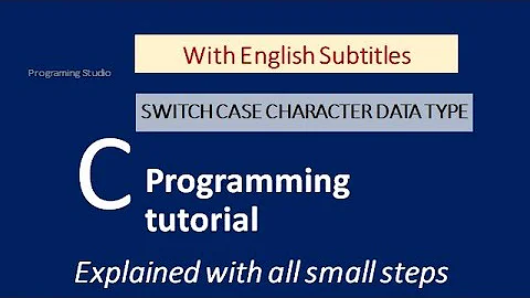 C programming Part-5    switch case character data type