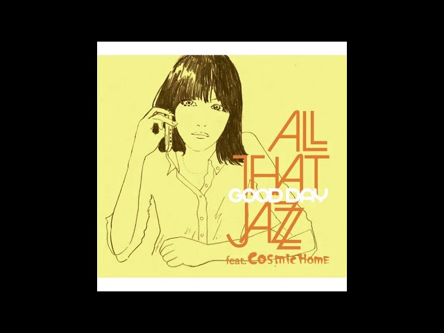 All That Jazz - Kiseki feat. COSMiC HOME