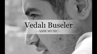 ASIR - VEDALI BUSELER (Ft. MacroBeatz Alper) Resimi