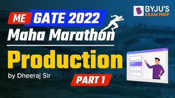 GATE 2022 | Mechanical Engineering | Production | PART 1 | Complete Revision