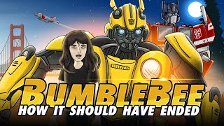 How Bumblebee Should Have Ended