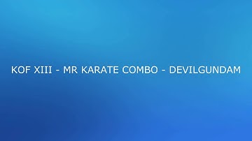 KOF XIII - Mr. Karate Combo Final