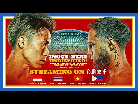 Naoya Inoue vs Luis Nery | INTERNATIONAL STREAM