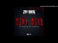 Zay Bang x Kcxrr - 50-50 Prod. Remedy
