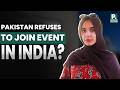 Pakistan Refuses to Join Event in India? | Palwasha Malik | Pakistan Connect