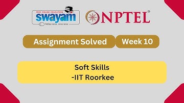 Soft Skills Week 10 || NPTEL ANSWERS || MYSWAYAM || #nptel #nptel2024 #myswayam