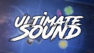 Layout  |  Ultimate Sound by Zacky333 (me)  |  Geometry Dash