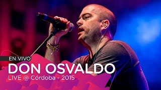 Don Osvaldo - LIVE SHOW @Argentina / Cosquín Rock 2015