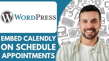 How To Embed Calendly On Wordpress Schedule Appointments Through Your Website - 2025 (Best Method)