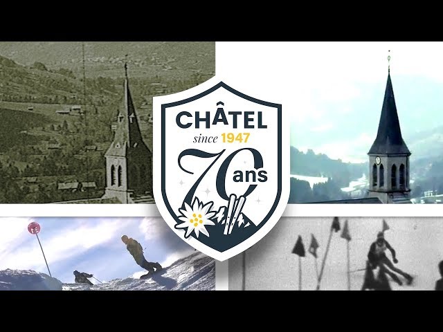 les 70 ans de Châtel... ça commence maintenant !