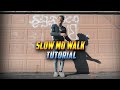Slow Mo Walk Tutorial