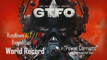 [GTFO] ALT://Rundown 2 B2 "Power Corrupts" Speedrun